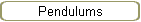 Pendulums